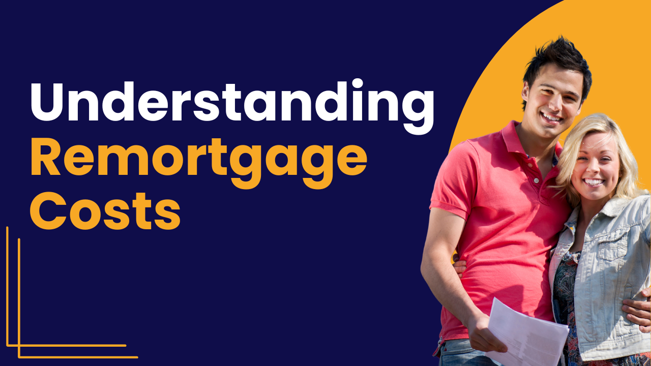 Understanding Remortgage Costs & Fees in the UK | WIS Mortgages image