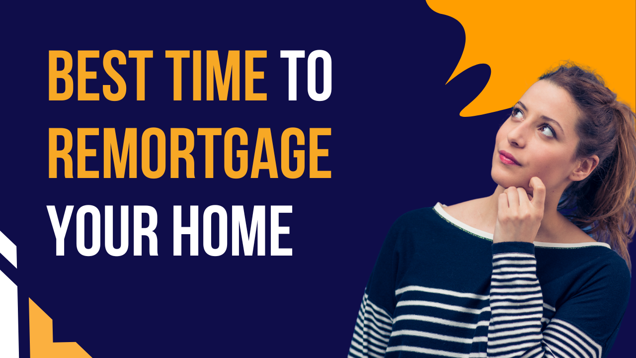 When Is the Best Time to Remortgage Your Home? | WIS Mortgages image