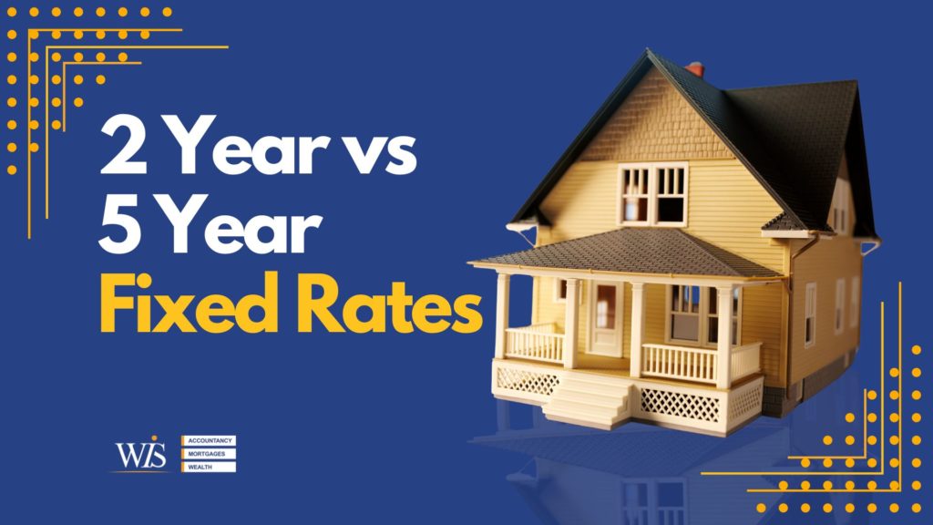 2 vs 5-year fixed rates – which is the better choice?