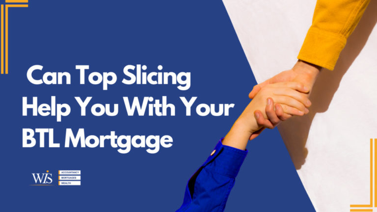 Can top slicing help you with your BTL mortgage