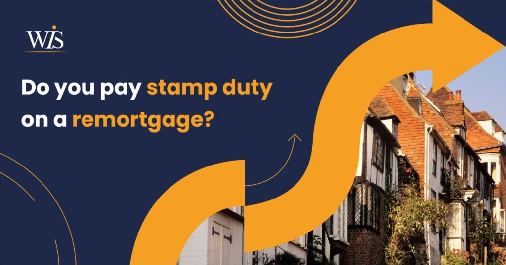 Do you pay stamp duty on a remortgage?