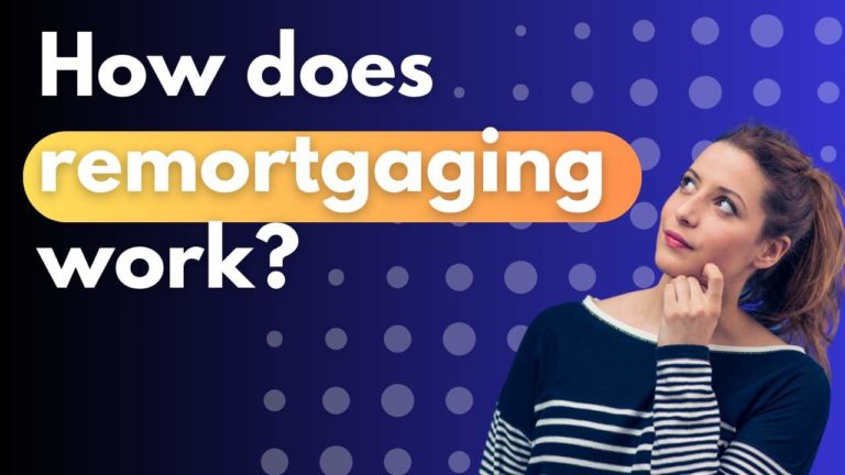 How Does Remortgaging Work