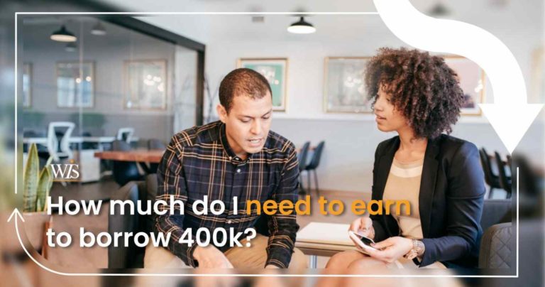 How much do I need to earn to borrow 400K