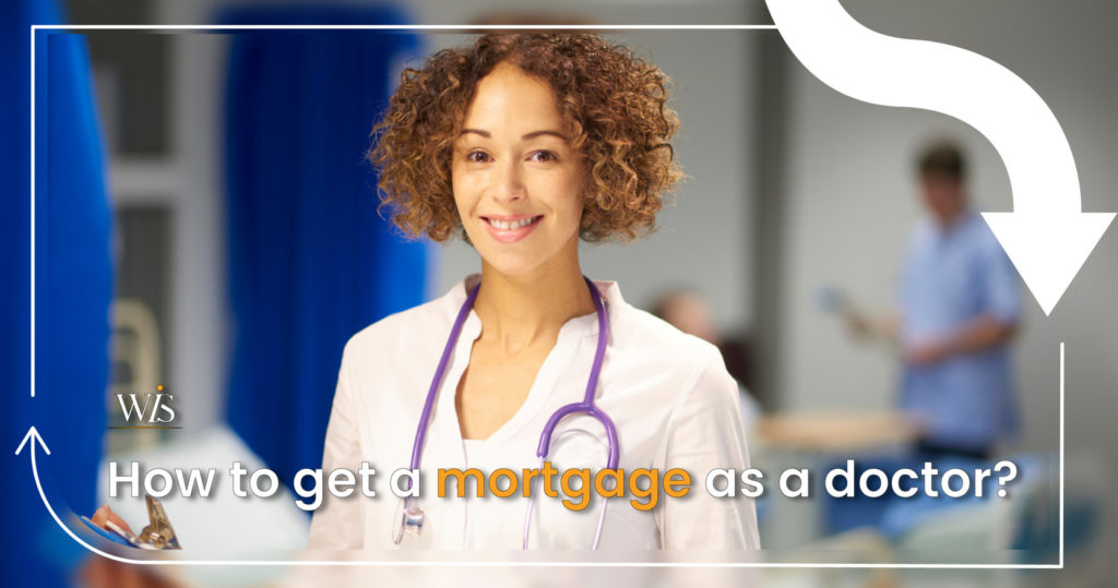 How to get a mortgage as a doctor