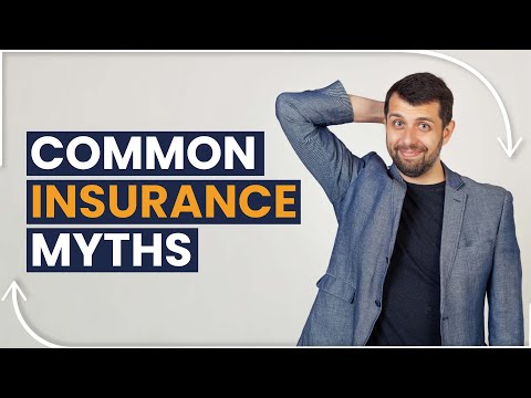 Common Insurance Myths