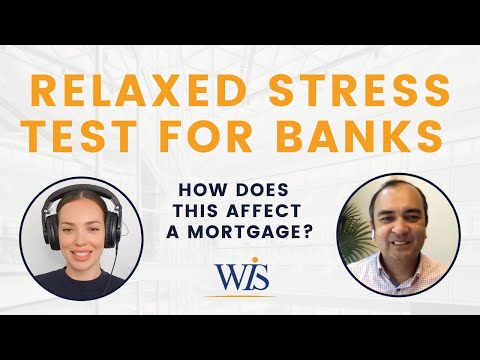 Relaxed Stress Test For Banks | Good News For Getting A Mortgage?