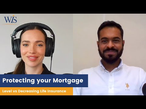 Protecting Your Mortgage | Level vs Decreasing Life Insurance