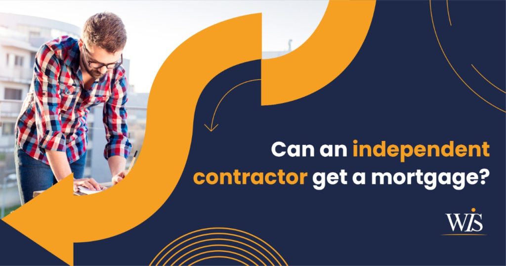 Can an independent contractor get a mortgage?