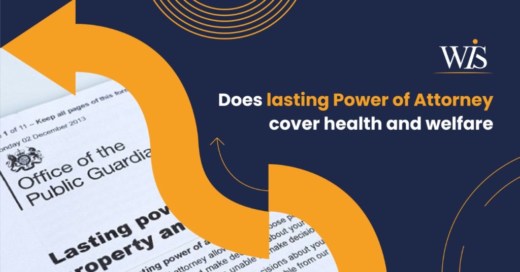 Does lasting power of attorney cover health and welfare?