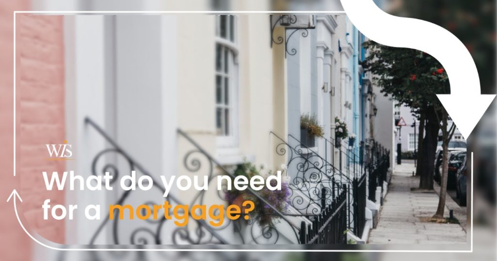 What do you need for a mortgage?