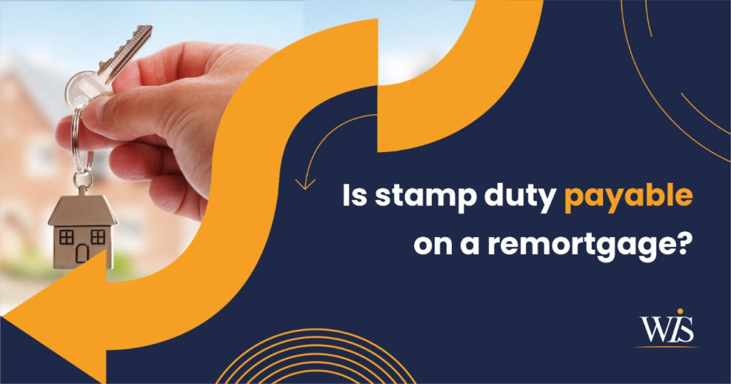 Will I need to pay stamp duty when I remortgage?