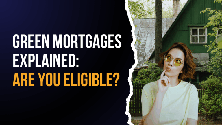 Green Mortgages Explained Are You Eligible