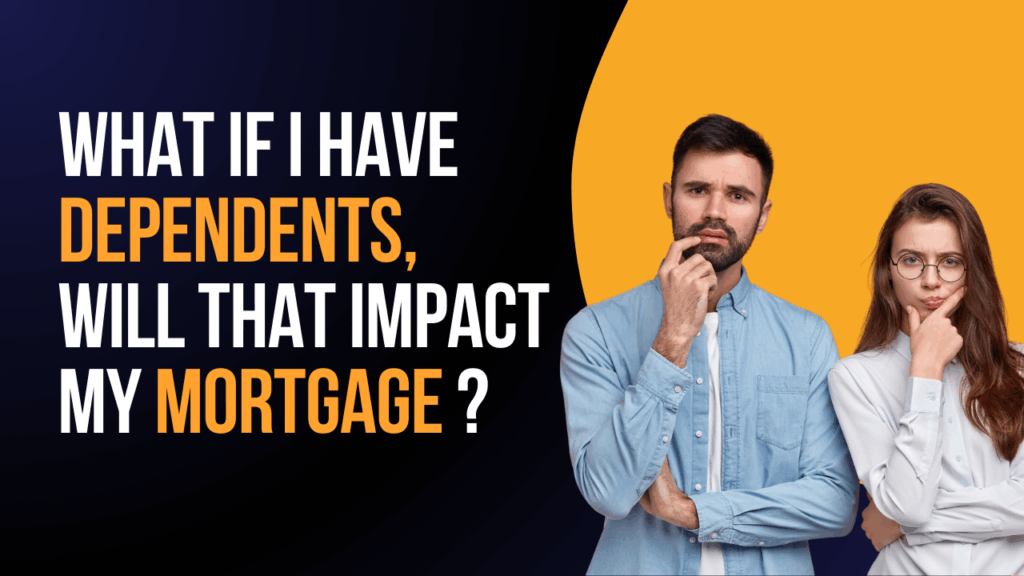 What If I Have Dependents? Will That Impact My Mortgage?
