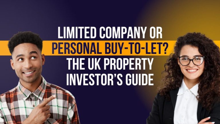 Limited Company or Personal Buy-to-Let The UK Property Investor’s Guide
