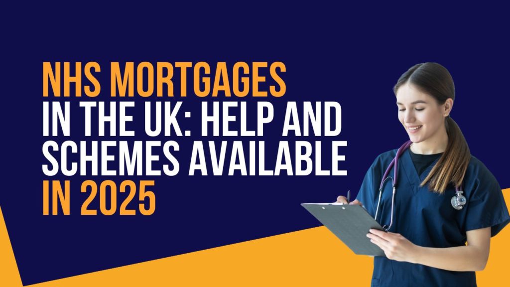 NHS Mortgages in the UK: Help and Schemes Available in 2025