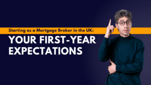Starting as a Mortgage Broker in the UK