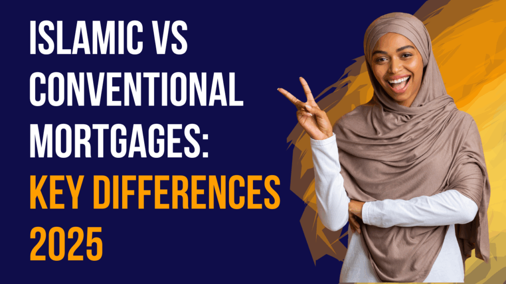Islamic vs Conventional Mortgages: Key Differences 2025
