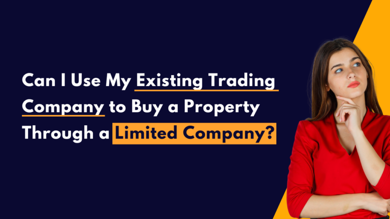 Can I Use My Existing Trading Company to Buy a Property Through a Limited Company