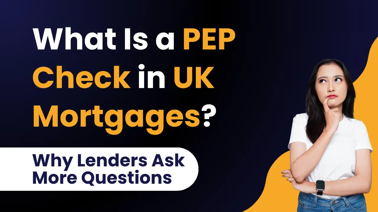 Pep Check Icon PEP Check in UK Mortgages: Why Lenders Ask More Questions