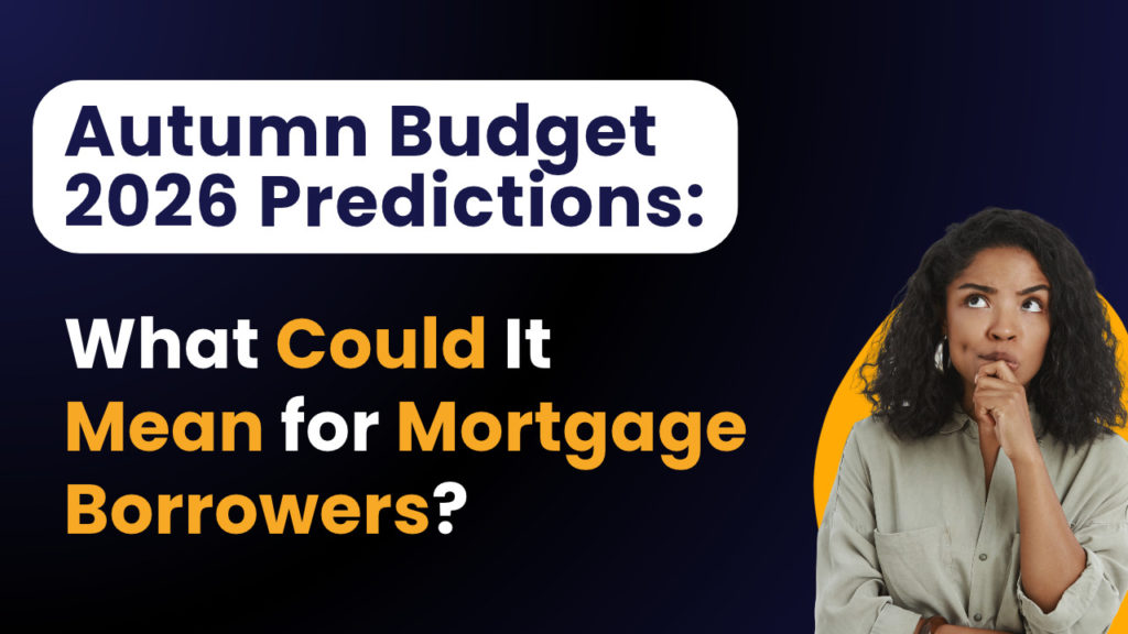 Autumn Budget 2026 Predictions What Could It Mean for Mortgage Borrowers